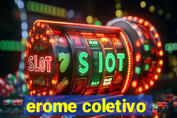 erome coletivo